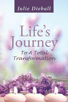 Life's Journey to a Total Transformation (Paperback)