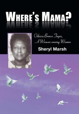 Where's Mama?: Odessa Brown Toyer, A Woman among Women (Hardback)