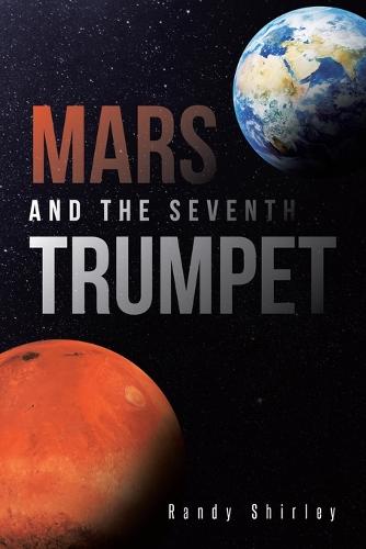 Mars and the Seventh Trumpet (Paperback)