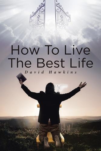 How to Live the Best Life (Paperback)