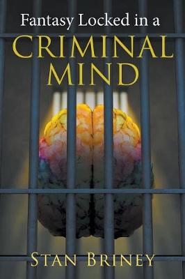 Fantasy Locked in a Criminal Mind (Paperback)