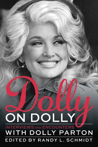 Dolly on Dolly: Interviews and Encounters with Dolly Parton (Paperback)