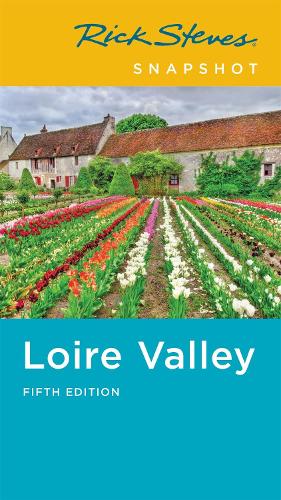 Rick Steves Snapshot Loire Valley (Fifth Edition) (Paperback)