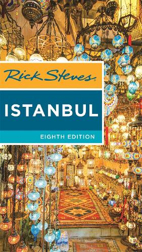 Rick Steves Istanbul (Eighth Edition): With Ephesus & Cappadocia (Paperback)