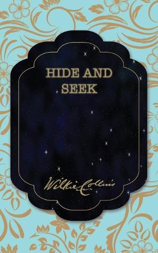 Hide and Seek - The Best Wilkie Collins Books 10 (Paperback)