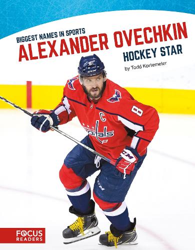 Biggest Names in Sport: Alexander Ovechkin, Hockey Star (Hardback)