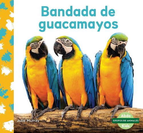 Bandada de guacamayos (Macaw Flock) (Paperback)