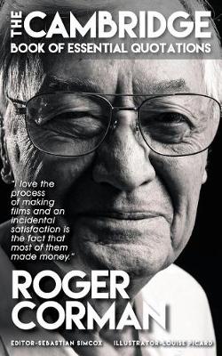 Roger Corman - The Cambridge Book of Essential Quotations (Paperback)