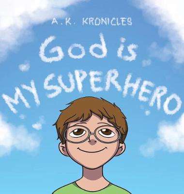 God is My Superhero (Hardback)