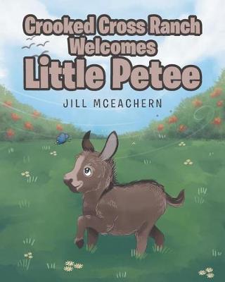 Crooked Cross Ranch Welcomes Little Petee (Paperback)
