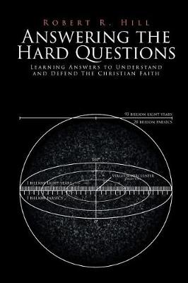 Answering the Hard Questions: Learning Answers to Understand and Defend the Christian Faith (Paperback)
