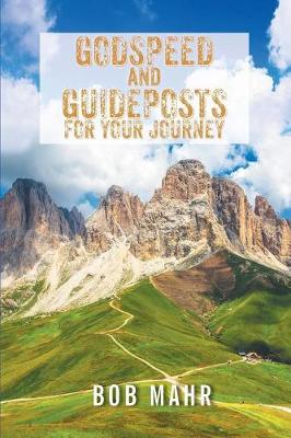 Godspeed and Guideposts for Your Journey (Paperback)