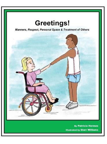 Story Book 9 Greetings: Manners Respect Personal Space & Treatment of Others - Story Book for Social Needs 9 (Hardback)