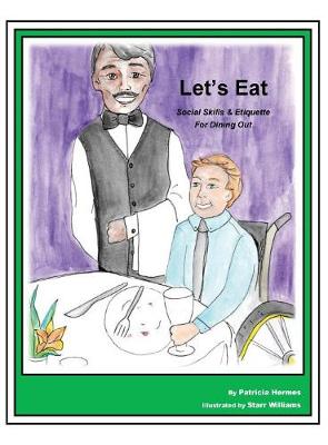 Story Book 8 Let's Eat: Social Skills & Etiquette for Dining Out - Story Book for Social Needs 8 (Hardback)