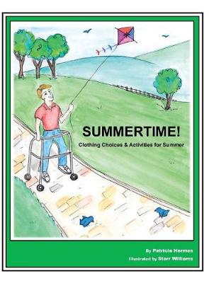 Story Book 3 Summertime!: Clothing Choices & Activities for Summer - Story Book for Social Needs 3 (Hardback)