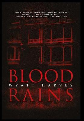 Blood Rains - Mick Priest Novels 1 (Hardback)