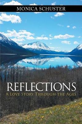 Reflections: A Love Story Through the Ages (Paperback)