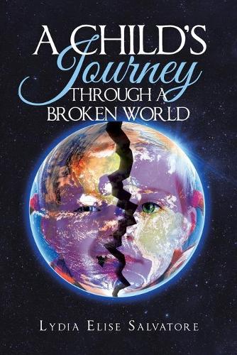 A Child's Journey Through a Broken World (Paperback)