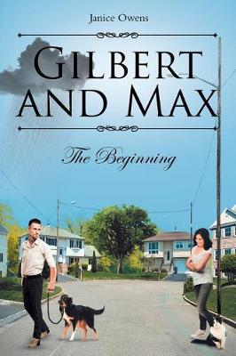 Gilbert and Max: The Beginning (Paperback)