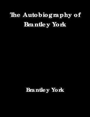 The Autobiography of Brantley York (Paperback)