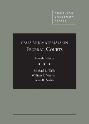 Cases and Materials on Federal Courts - American Casebook Series (Hardback)