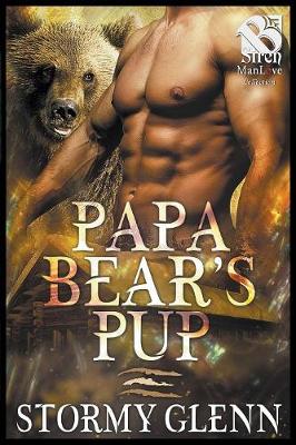 Papa Bear's Pup (Siren Publishing: The Stormy Glenn Manlove Collection) (Paperback)