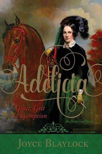 Adelicia: Grace, Grit and Gumption (Paperback)