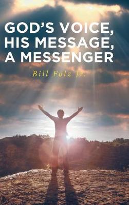 God's Voice, His Message, a Messenger (Hardback)