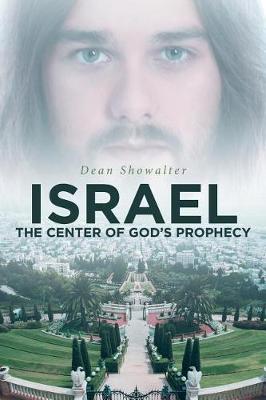 Israel: The Center of God's Prophecy (Paperback)