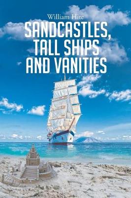 Sandcastles, Tall Ships and Vanities (Paperback)