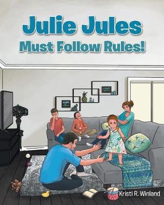 Julie Jules Must Follow Rules! (Paperback)