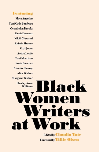 Black Women Writers At Work By Claudia Tate Tillie Olsen Waterstones