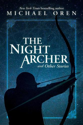 The Night Archer: and Other Stories (Hardback)