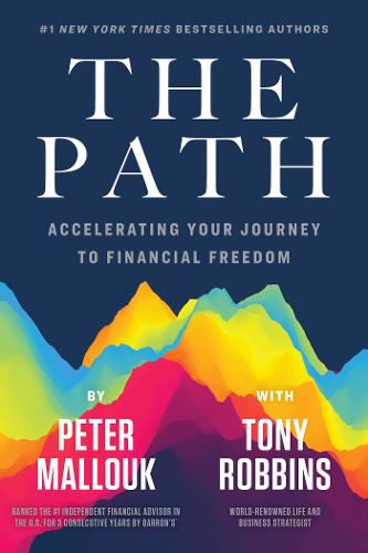 The Path: Accelerating Your Journey to Financial Freedom (Paperback)