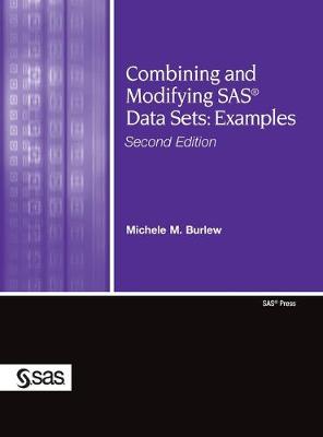 Combining and Modifying SAS Data Sets by Michele M Burlew