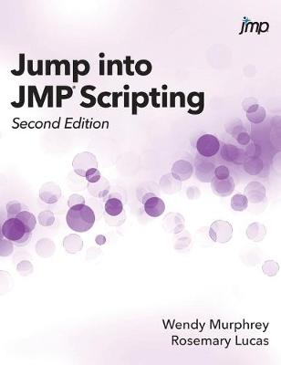 Jump into JMP Scripting, Second Edition (Hardcover edition) (Hardback)