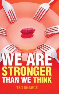 We Are Stronger Than We Think (Hardback)