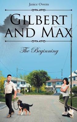 Gilbert and Max: The Beginning (Hardback)