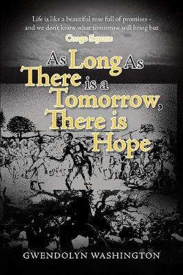 As Long as There is a Tomorrow, There is Hope (Paperback)