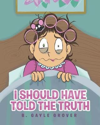 I Should Have Told the Truth (Paperback)