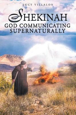 Shekinah God Communicating Supernaturally (Paperback)