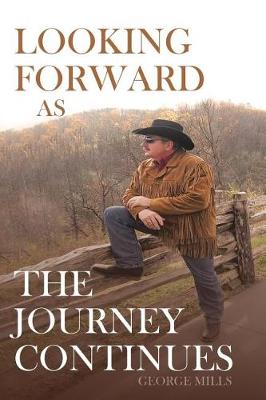Looking Forward as the Journey Continues (Paperback)