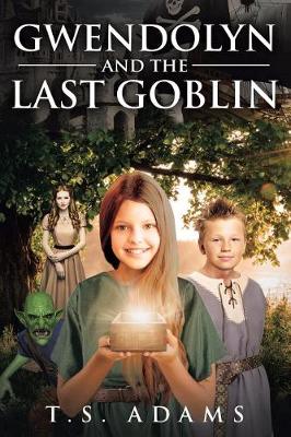Gwendolyn and the Last Goblin (Paperback)