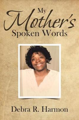 My Mother's Spoken Words (Paperback)