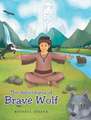 The Adventures of Brave Wolf (Hardback)