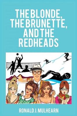 The Blonde, the Brunette, and the Redheads (Paperback)