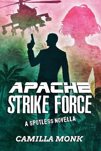 Apache Strike Force - Spotless 4.5 (Paperback)