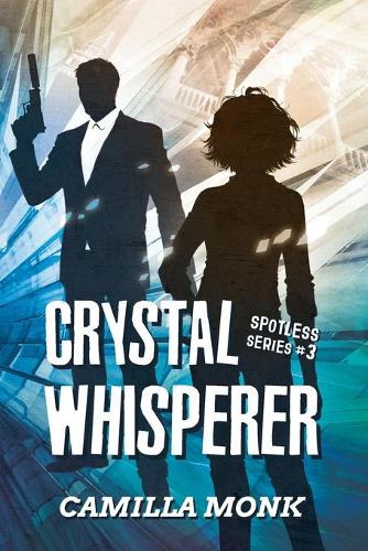 Crystal Whisperer - Spotless 3 (Paperback)