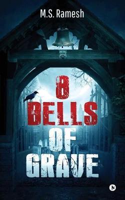 8 Bells of Grave: What If Each Secret Has Its Very Own Secrets Hidden (Paperback)