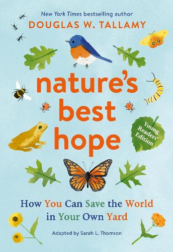 Nature's Best Hope (Young Readers' Edition): How You Can Save the World in Your Own Yard (Paperback)
